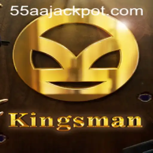 Kingsman: An Epic Gaming Experience with 55AA